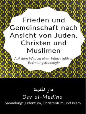 cover image of Frieden und Gemeinschaft nach Ansicht von Juden, Christen und Muslimen
